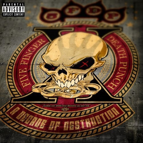 Five Finger Death Punch - A Decade Of Destruction [Explicit Content]
