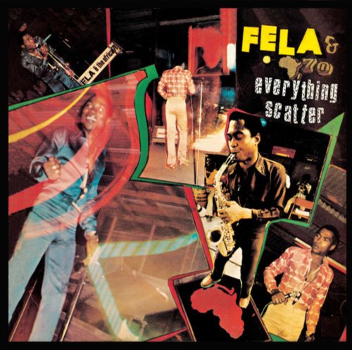 Fela Kuti - Everything Scatter - BeatRelease