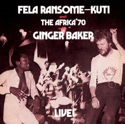 Fela Kuti - Fela Live with Ginger Baker - BeatRelease