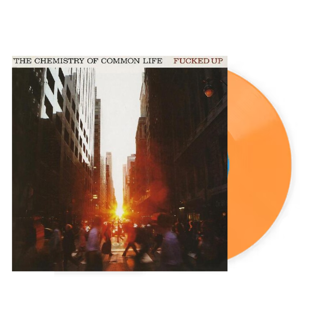 F***ed Up - The Chemistry Of Common Life - Orange