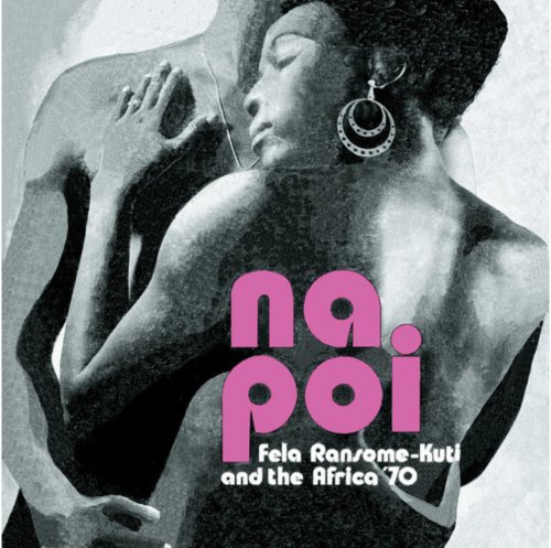 Fela Kuti - Na Poi - BeatRelease