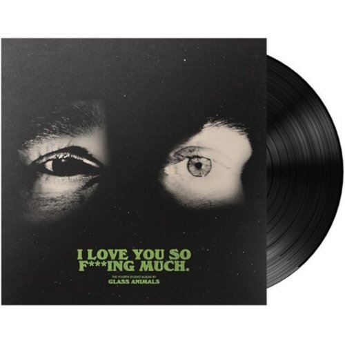 Glass Animals - I Love You So F***ing Much - Audiophile Pressing - BeatRelease