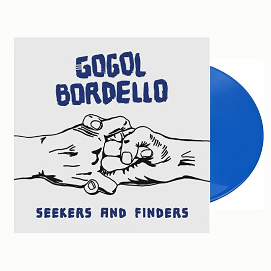 Gogol Bordello - Seekers And Finders - Blue - BeatRelease