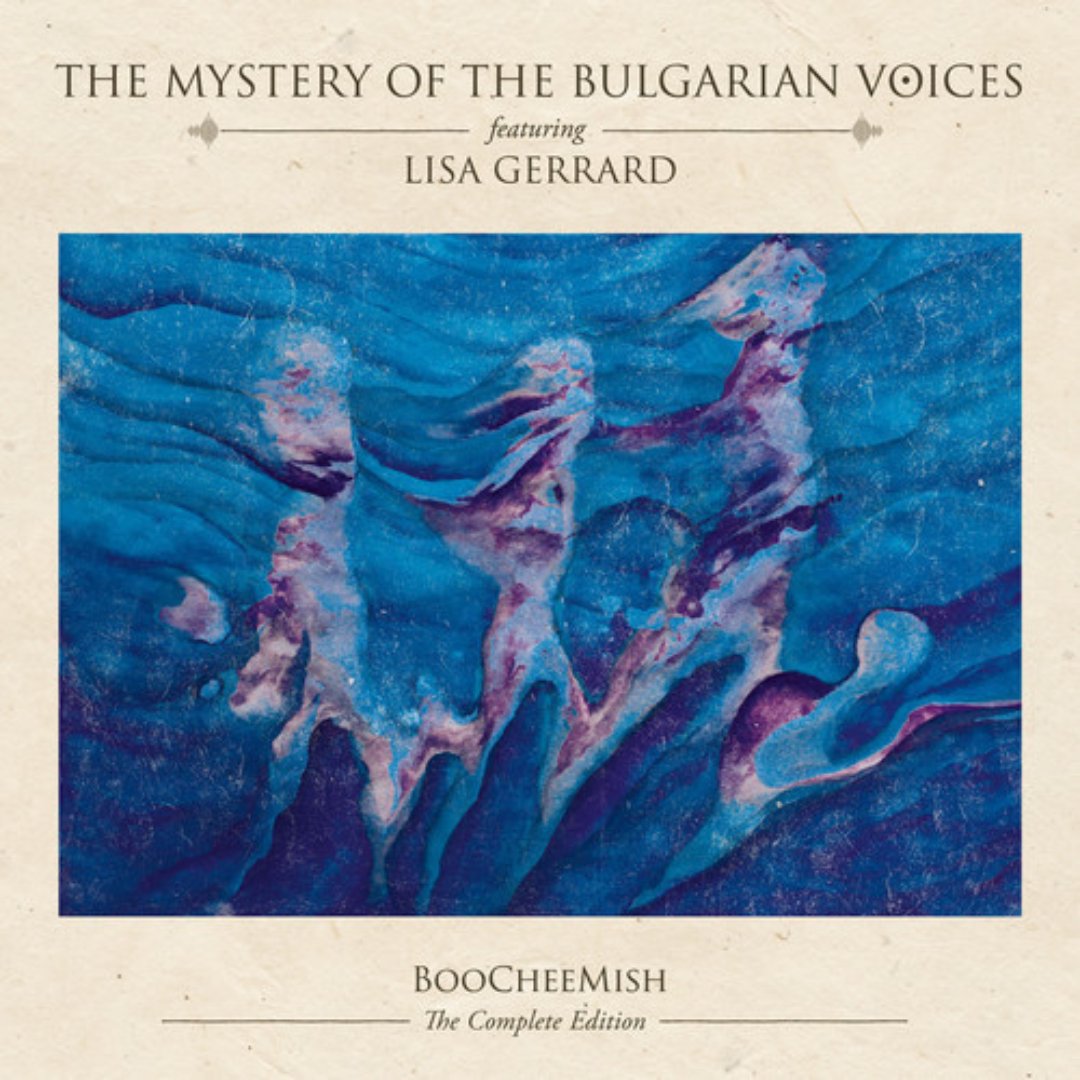 Mystery of the Bulgarian Voices Feat. Lisa Gerrard - Boocheemish - Blue - BeatRelease