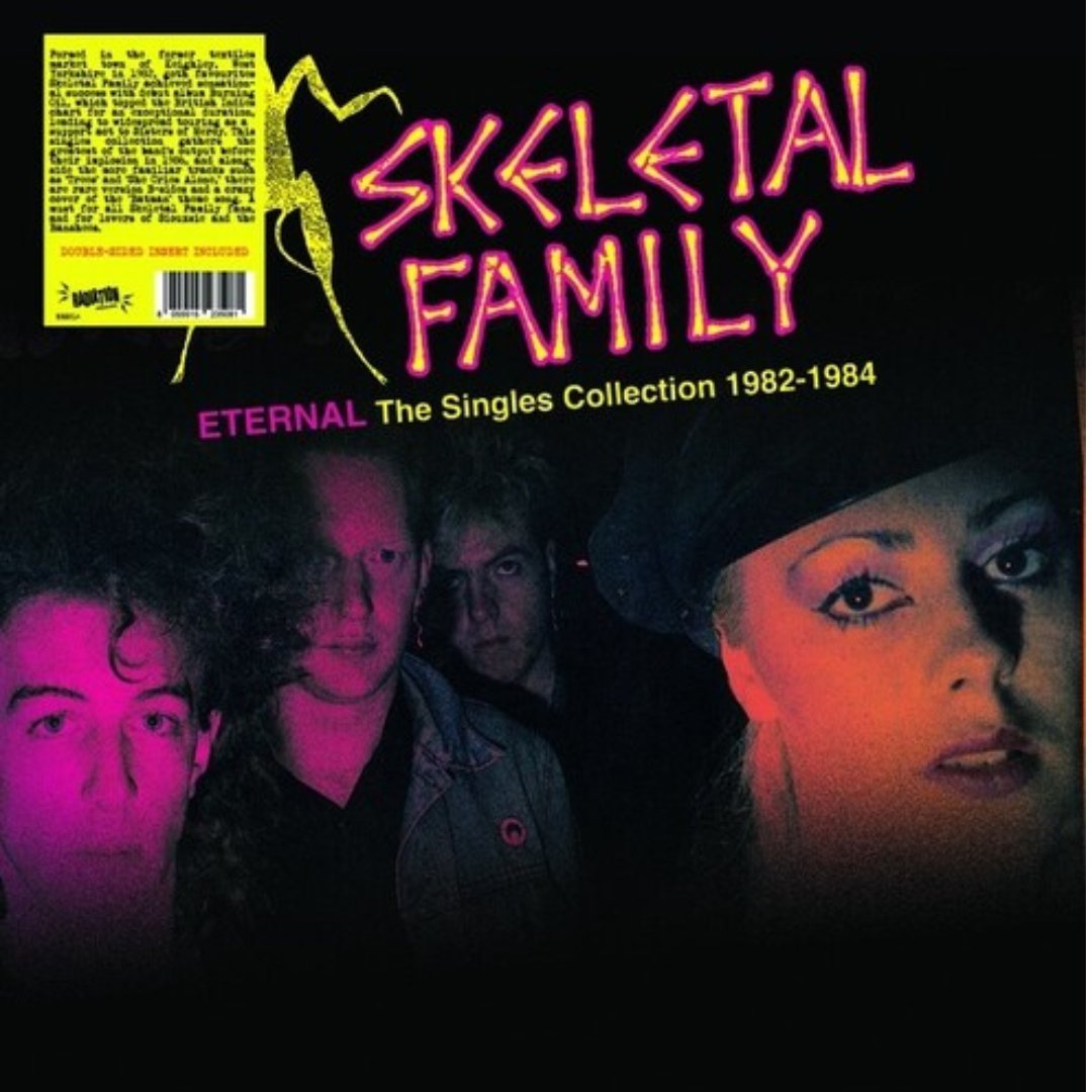 Skeletal Family - Eternal: The Singles Collection 1982-1984 - BeatRelease