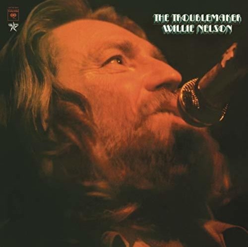 Willie Nelson - Troublemaker [Import] - BeatRelease